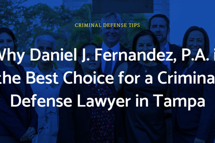 tampa-criminal-defense-attorney-why-daniel-j-fernandez-best-choice.jpg